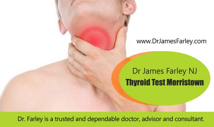 Dr James Farley NJ – Thyroid Test Morristown
