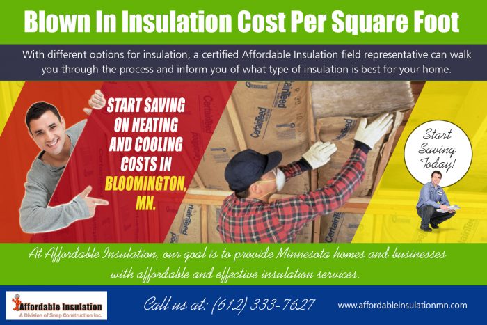 Blown In Insulation Cost Per Square Foot | affordableinsulationmn.com