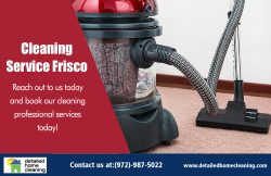 Cleaning Service Frisco|http://www.detailedhomecleaning.com/
