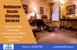 Melbourne Vacate Cleaning Services| Call Us – 042 650 7484 | sparkleoffice.com.au