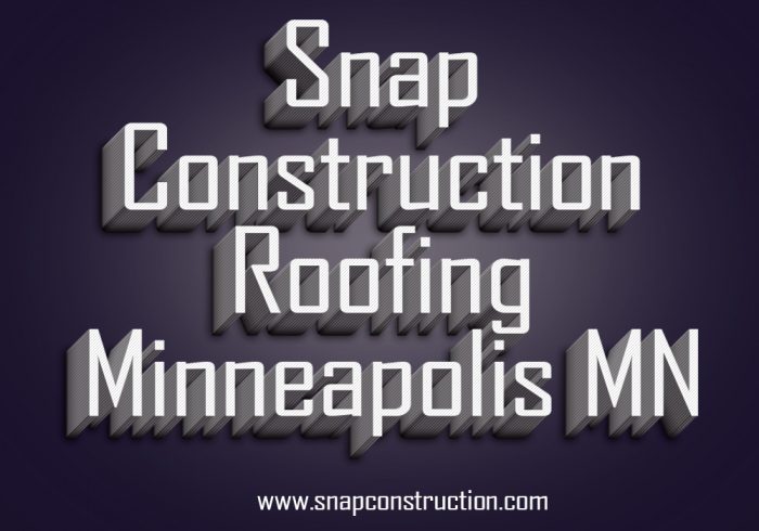 Snap Construction Roofing minneapolis mn