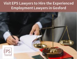Visit EPS Lawyers to Hire the Experienced Employment Lawyers in Gosford
