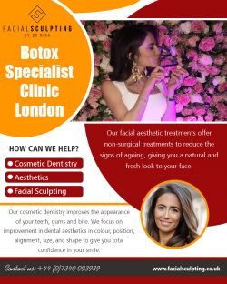 Botox Specialist Clinic London|facialsculpting.co.uk|Call 07340093939