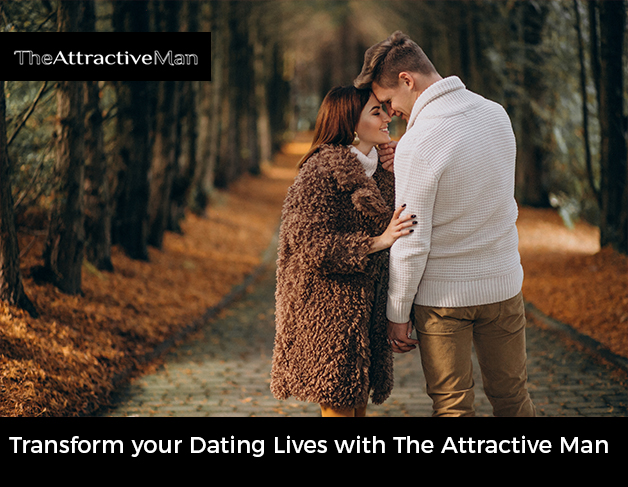 Transform your Dating Lives with The Attractive Man