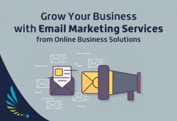 Grow Your Business with Email Marketing Services from Online Business Solutions
