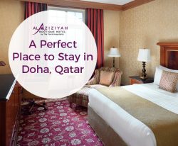 Al Aziziyah Boutique Hotel – A Perfect Place to Stay in Doha, Qatar