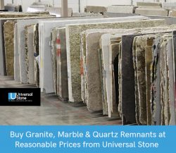 Buy Granite, Marble & Quartz Remnants at Reasonable Prices from Universal Stone