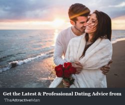 Get the Latest & Professional Dating Advice from The Attractive Man
