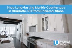 Shop Long-lasting Marble Countertops in Charlotte, NC from Universal Stone