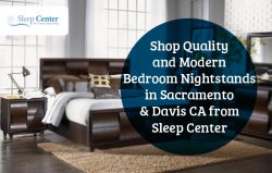 Shop Quality and Modern Bedroom Nightstands in Sacramento & Davis CA from Sleep Center