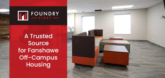 Foundry First – A Trusted Source for Fanshawe Off-Campus Housing