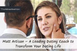 Matt Artisan – A Leading Dating Coach to Transform Your Dating Life