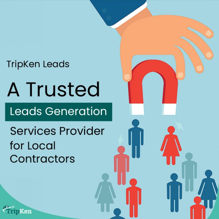 TripKen Leads – A Trusted Leads Generation Services Provider for Local Contractors