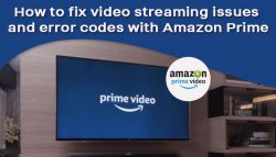 How to fix video streaming issues and error codes with Amazon Prime