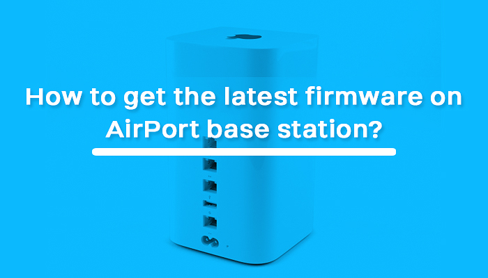 How to get the latest firmware on AirPort base station?
