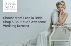 Choose from Labella Bridal Shop & Boutique’s Awesome Wedding Dresses