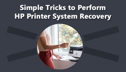 Simple Tricks to Perform HP Printer System Recovery