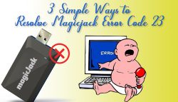 3 Simple Ways to Resolve Magicjack Error Code 23