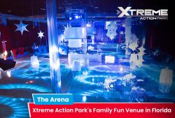 The Arena – Xtreme Action Park’s Family Fun Venue in Florida