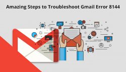 Amazing Steps to Troubleshoot Gmail Error 8144