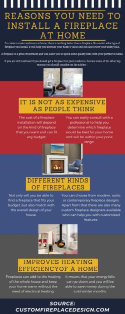 Fireplaces can add to the heating of the whole house and keep your home warm