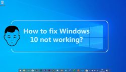 How to fix Windows 10 not working?