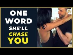 Say This ONE WORD To Make Women Chase You!