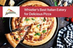 Avalanche Pizza – Whistler’s Best Italian Eatery for Delicious Pizza