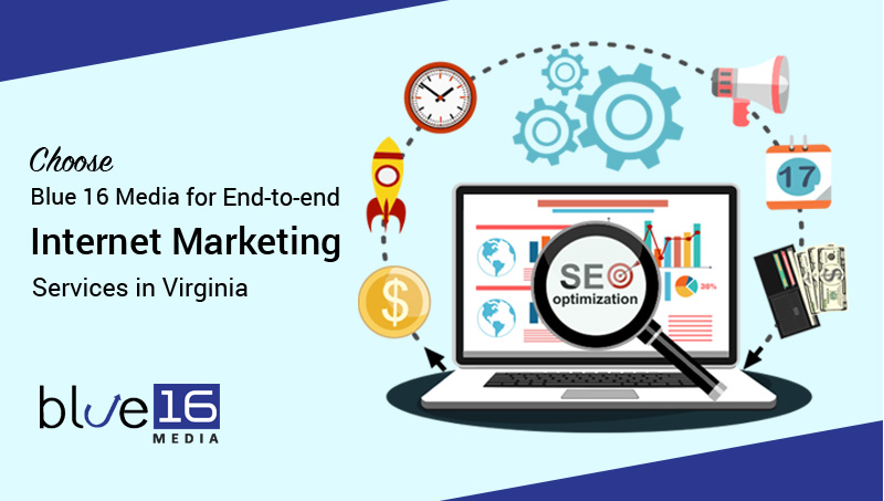 Choose Blue 16 Media for End-to-End Internet Marketing Services in Virginia