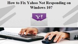 How to Fix Yahoo Not Responding on Windows 10?
