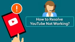 How to Resolve YouTube Not Working?