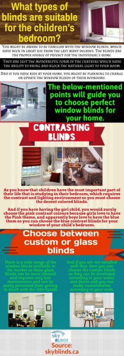 Custom blinds can help in enhancing the beauty of the window