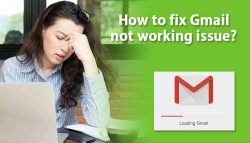 How to fix Gmail not working issue?