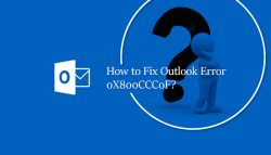 How to Fix Outlook Error 0X800CCC0F?