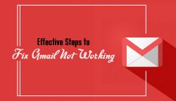 Effective Steps to Fix Gmail Not Working