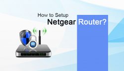 How to Setup Netgear Router?