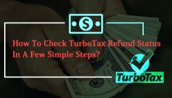 How to Check TurboTax Refund Status in A Few Simple Steps?