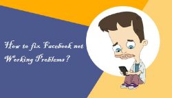 How to fix Facebook not Working Problems?