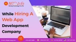 Points to Consider While Hiring A Web App Development Company