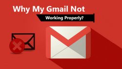 Why My Gmail Not Working Properly?