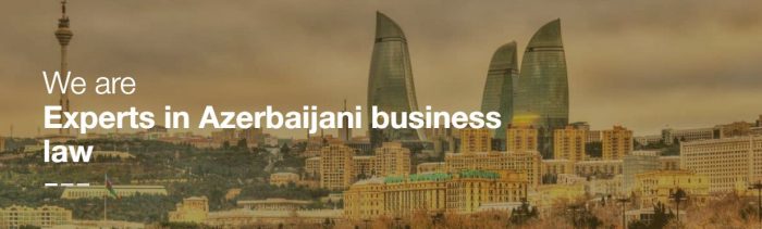 Doing Business in Azerbaijan | Caspian Legal Center