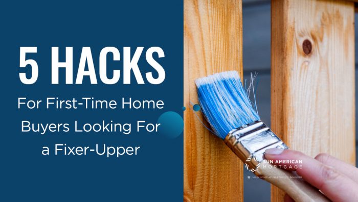 5 Hacks for First-Time Home Buyers Looking For a Fixer-Upper