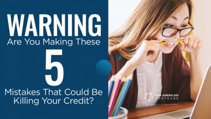 Warning! Are You Making These Mistakes That Could Be Killing Your Credit