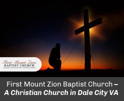First Mount Zion Baptist Church – A Christian Church in Dale City VA