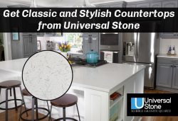 Get Classic and Stylish Countertops from Universal Stone