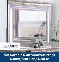 Get Durable & Attractive Mirrors Online from Sleep Center