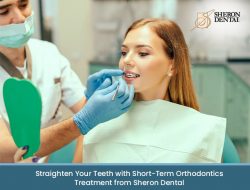 Straighten Your Teeth with Short-Term Orthodontics Treatment from Sheron Dental