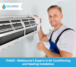 THACS – Melbourne’s Experts in Air Conditioning and Heating Installation