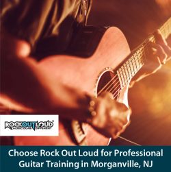 Choose Rock Out Loud for Professional Guitar Training in Morganville, NJ