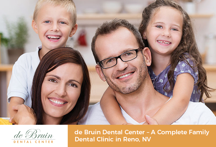 de Bruin Dental Center – A Complete Family Dental Clinic in Reno, NV